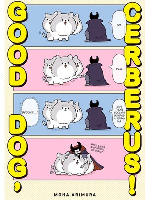 cover image of Good Dog， Cerberus！, Volume 1